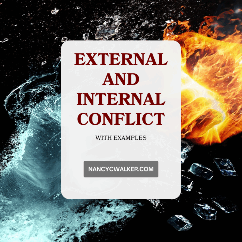 External and Internal Conflict with Examples NancyCWalker.com is written over an image of two fists punching each other on a black background. One fist appears to be made of water, the other made of fire.