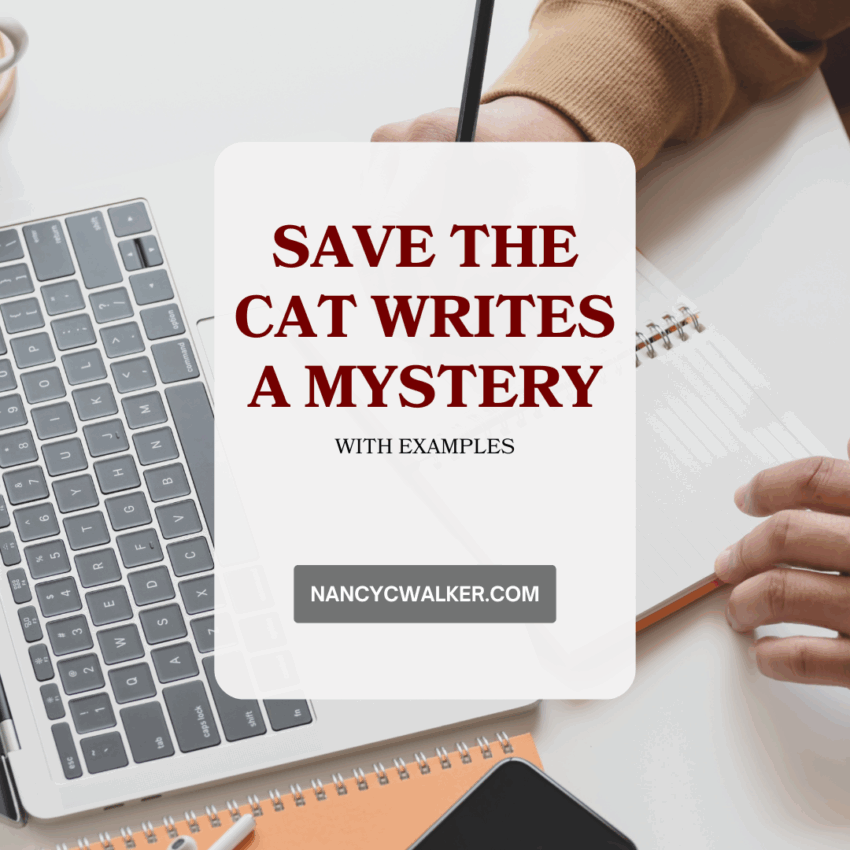 Save the Cat writes a Mystery with examples. NancyCWalker.com is written over an image of a person writing in a notebook with an open laptop nearby.